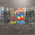 I Got Salt Water Running Through My Veins - Flip Flops Decal